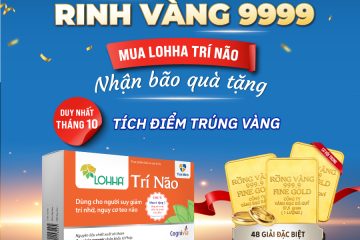 Sinh nhật Thái Minh – Rinh vàng 9999 và nhận bão quà tặng khi mua Lohha Trí Não